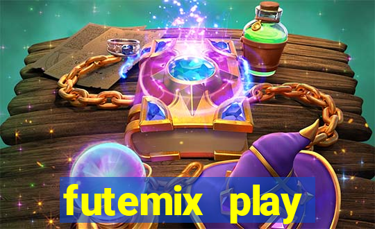 futemix play futebol ao vivo